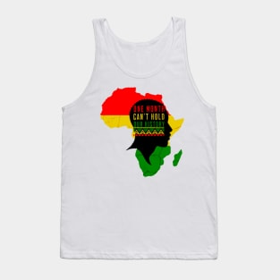 One Month Can't Hold Our History Tank Top